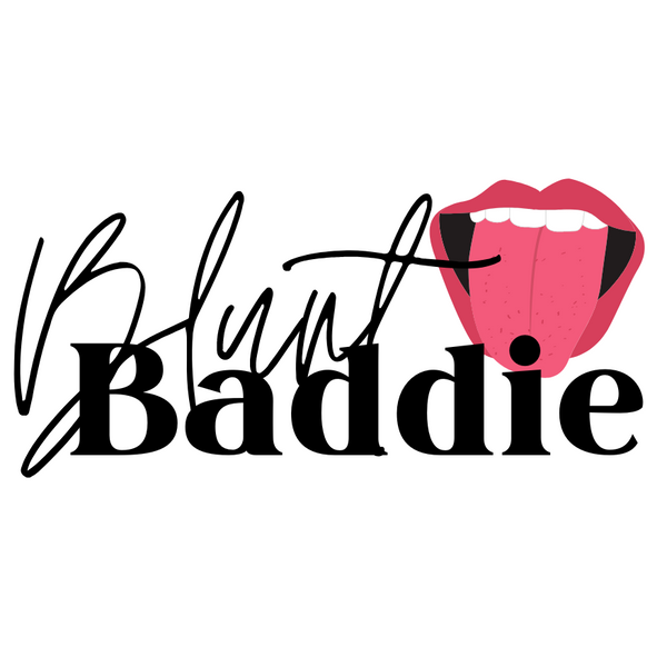 Blunt Baddie
