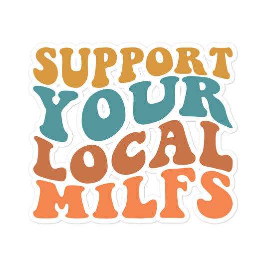 Support local MILFs stickers