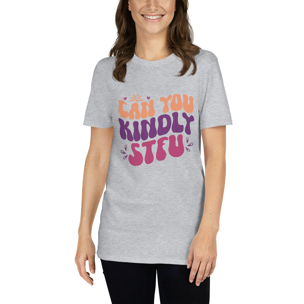 Kindly STFU T-Shirt