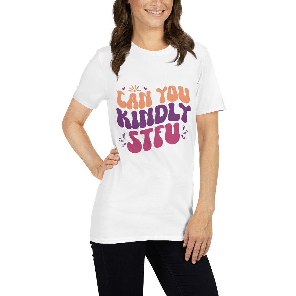 Kindly STFU T-Shirt