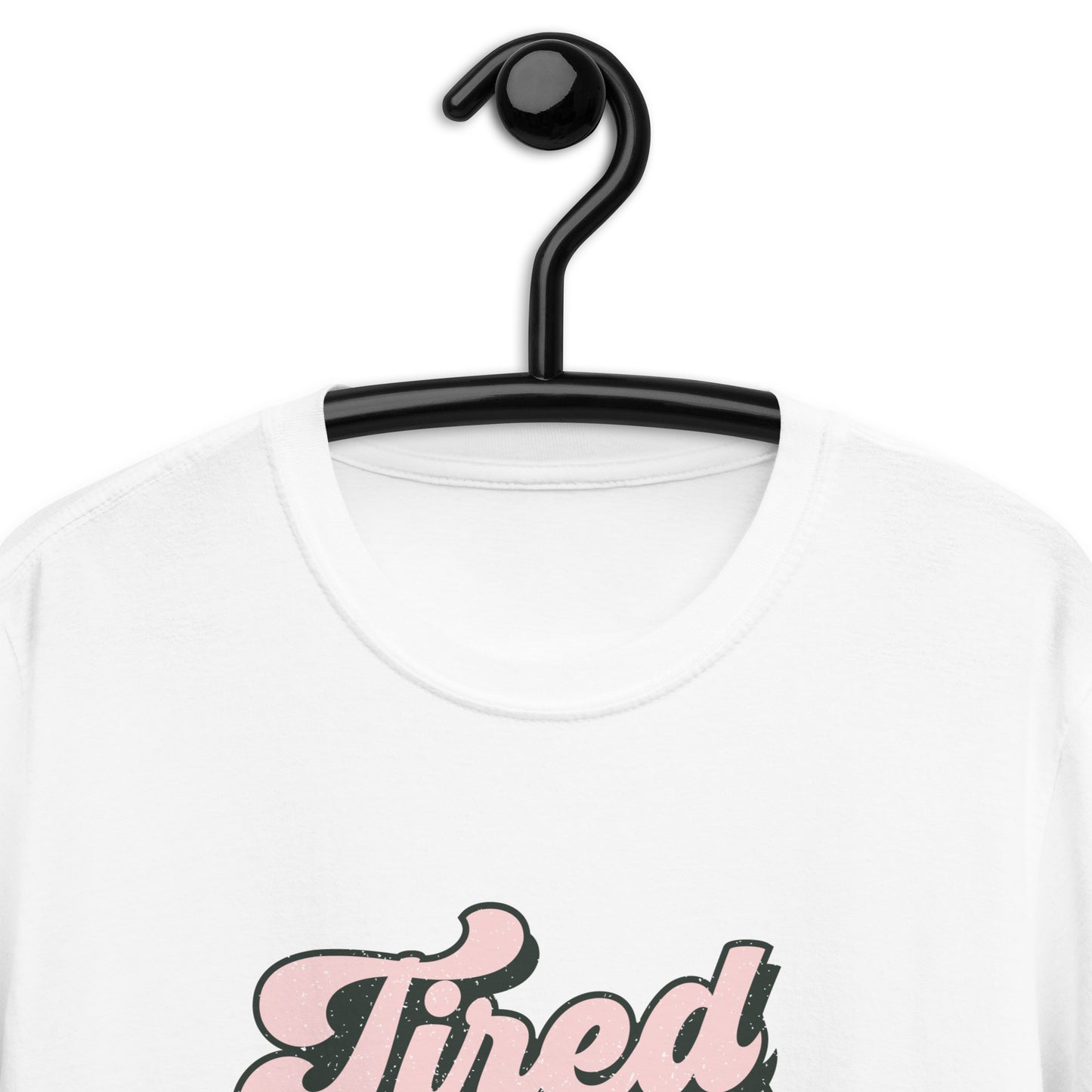 Tired as a Mother T-Shirt