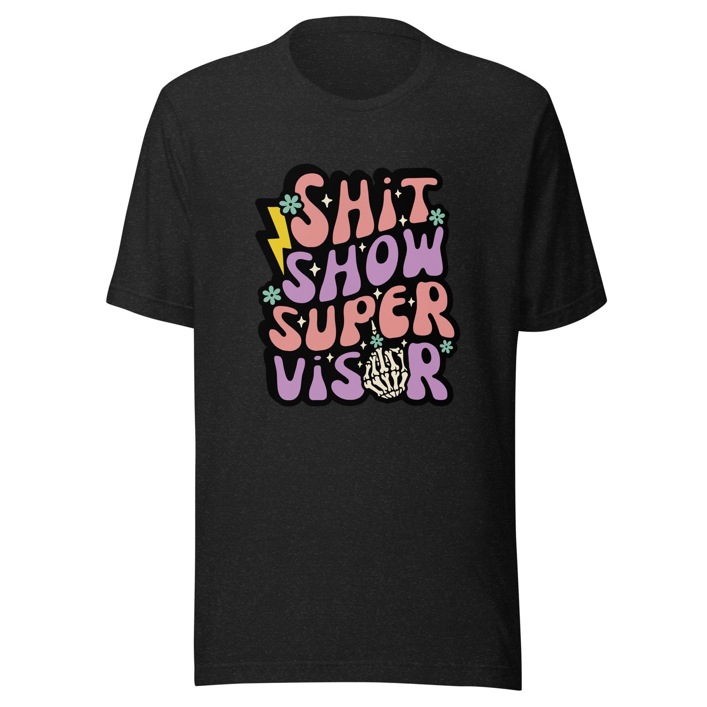 Shit Show Supervisor t-shirt