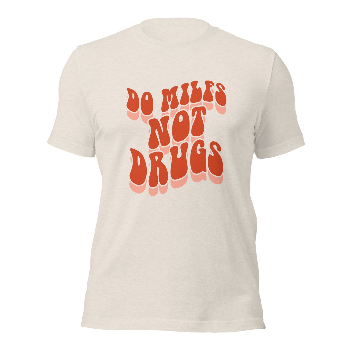 Do MILFs not Drugs t-shirt