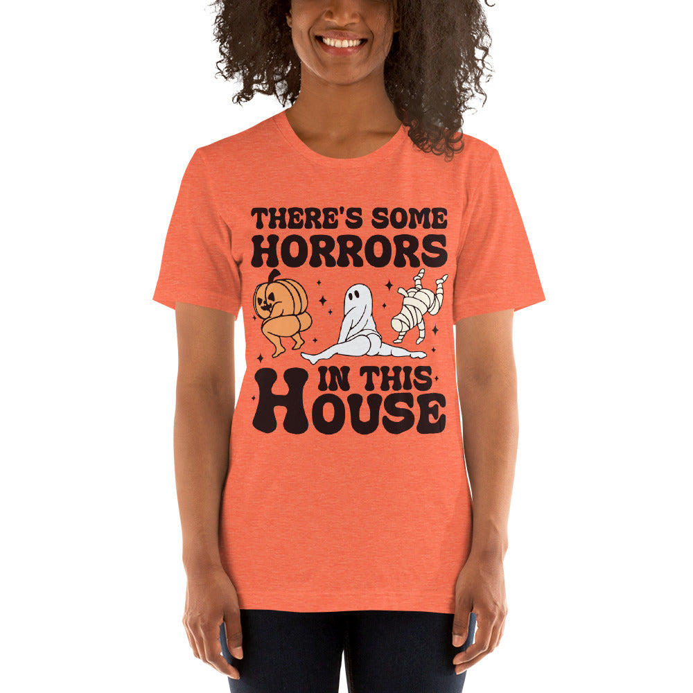 There's some horrors in this house t-shirt