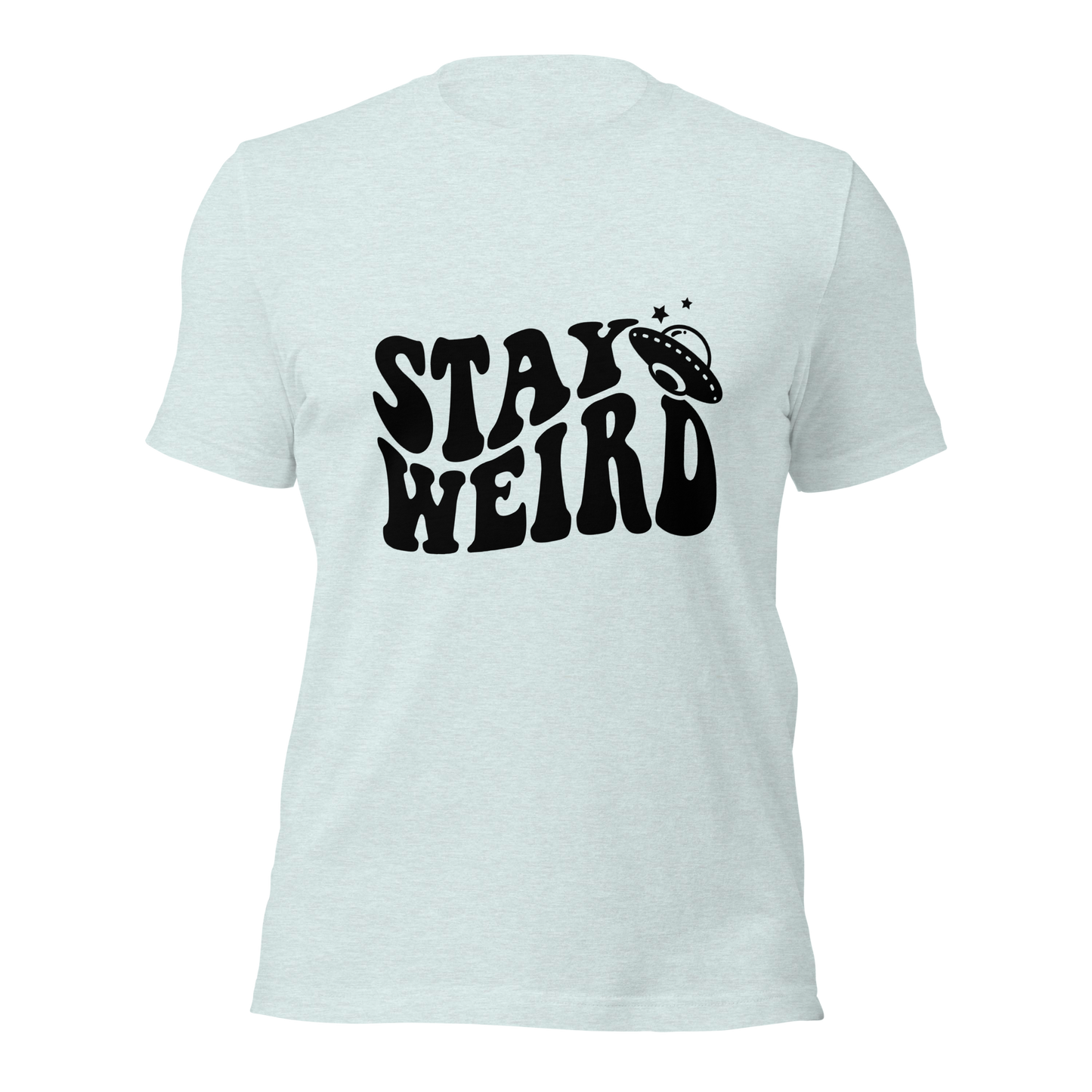 Stay Weird t-shirt