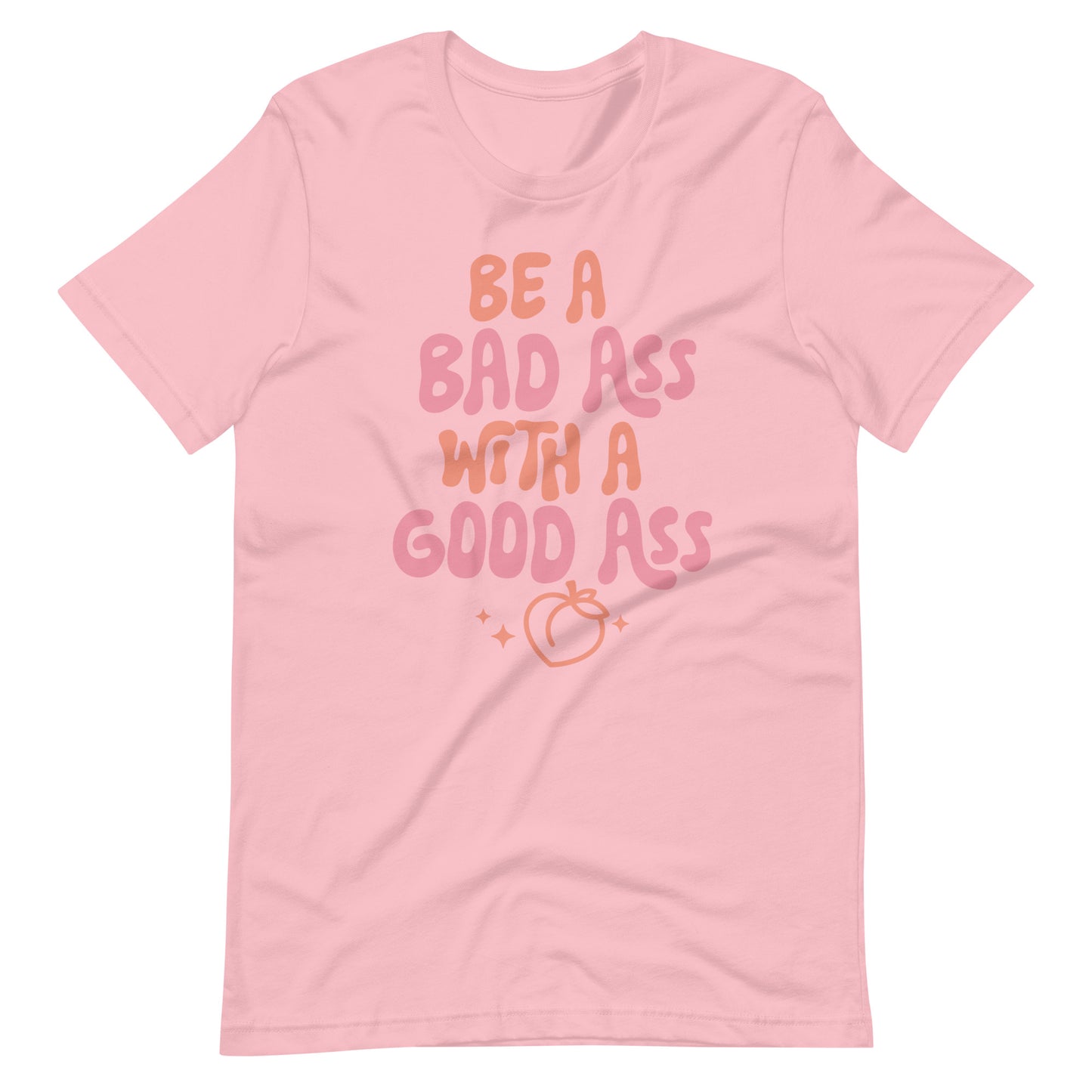 Be a Badass t-shirt
