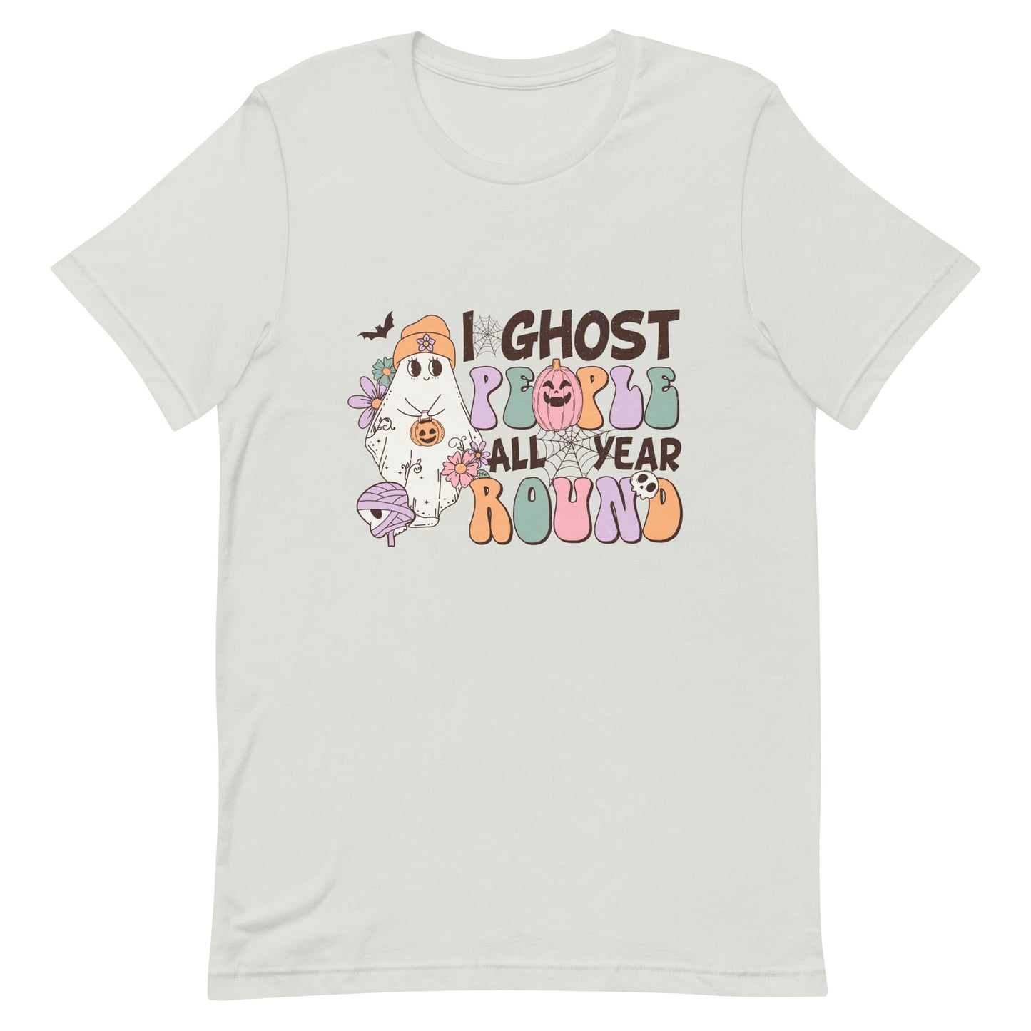 I ghost people year-round t-shirt